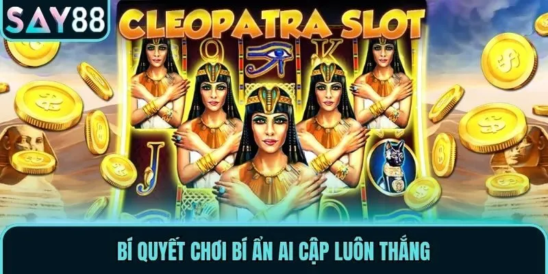 Bí Ẩn Ai Cập - Chinh Phục Kho Báu Triệu Đô Tại Say88 3 Bí quyết chơi bí ẩn Ai Cập luôn thắng