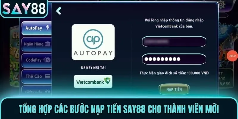 Nạp Tiền Say88 - Chi Tiết Các Bước Giao Dịch Nhanh Gọn 1 Tổng hợp các bước nạp tiền Say88 cho thành viên mới